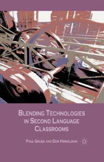 Picture of Blending Technologies in Second Language Classroom