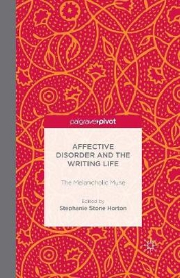 Picture of Affective Disorder and the Writing Life