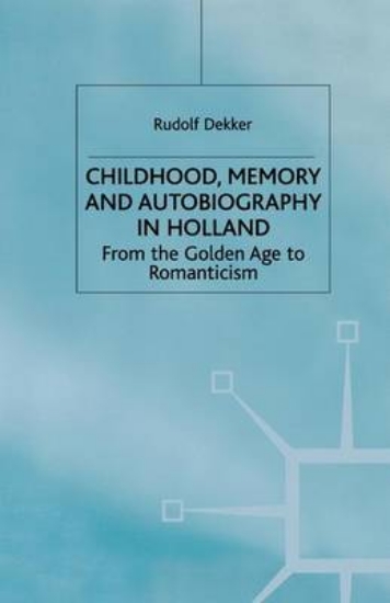 Picture of Childhood, Memory and Autobiography in Holland