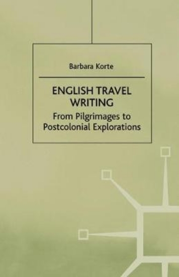 Picture of English Travel Writing from Pilgrimages to Postcol