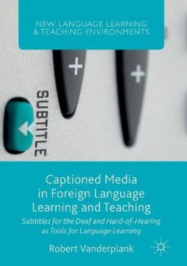 Picture of Captioned Media in Foreign Language Learning and T