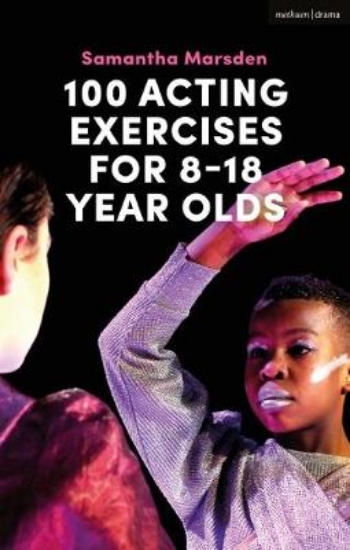 Picture of 100 Acting Exercises for 8 - 18 Year Olds