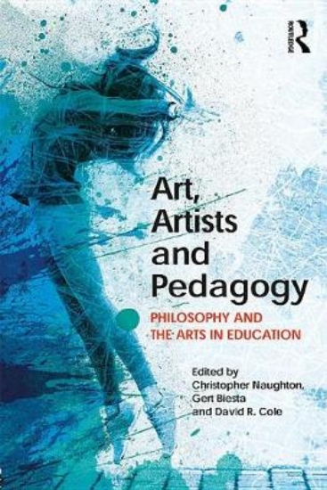 Picture of Art, Artists and Pedagogy