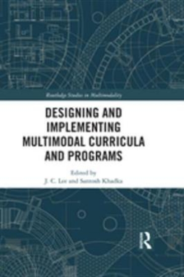 Picture of Designing and Implementing Multimodal Curricula an