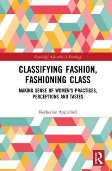 Picture of Classifying Fashion, Fashioning Class
