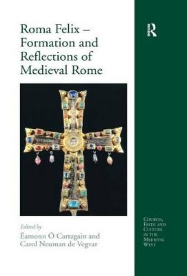 Picture of Roma Felix - Formation and Reflections of Medieval
