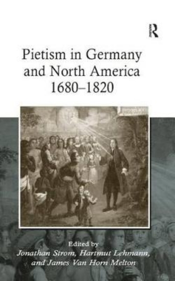 Picture of Pietism in Germany and North America 1680-1820