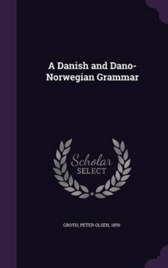 Picture of A Danish and Dano-Norwegian Grammar
