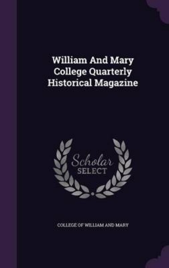 Picture of William and Mary College Quarterly Historical Maga