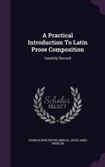 Picture of A Practical Introduction to Latin Prose Compositio