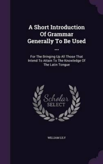 Picture of A Short Introduction of Grammar Generally to Be Us