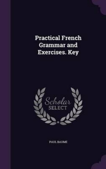 Picture of Practical French Grammar and Exercises. Key