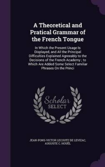 Picture of A Theoretical and Pratical Grammar of the French T