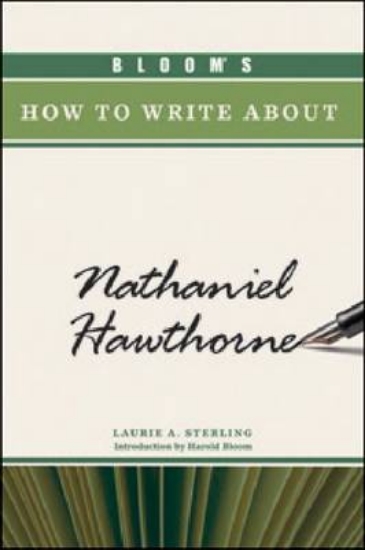 Picture of Bloom's How to Write About Nathaniel Hawthorne