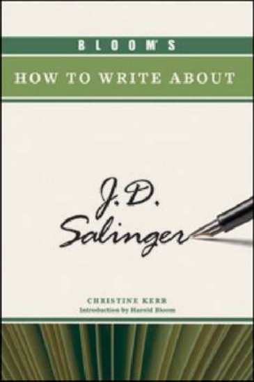 Picture of Bloom's How to Write About J.D. Salinger