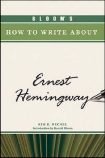 Picture of Bloom's How to Write About Ernest Hemingway