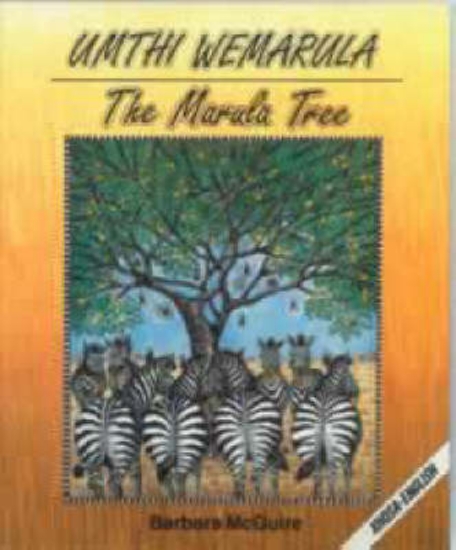Picture of The Marula Tree: (Xhosa/English) Umthi Wemarula