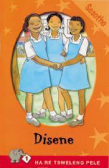 Picture of Ha Re Tsweleng Pele Series: Level 1 Book 1: Disene