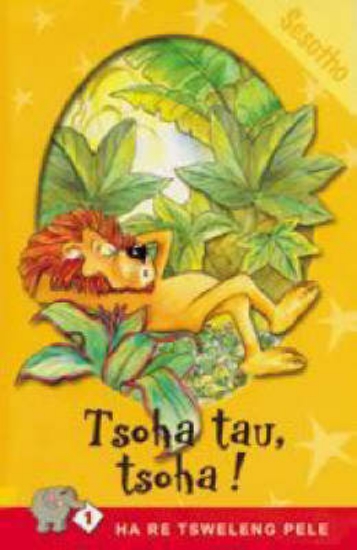 Picture of Ha Re Tsweleng Pele Series: Level 1 Book 4: Tsoha