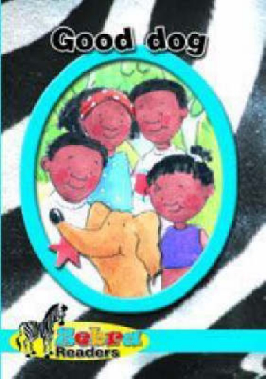 Picture of Zebra Reader Grade 1 Blue Bk 4 - Good Dog