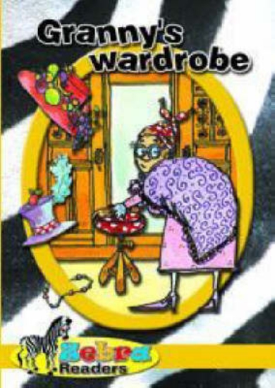 Picture of Zebra Reader Grade 3 Yellow Bk 4 - Granny'S Wardro