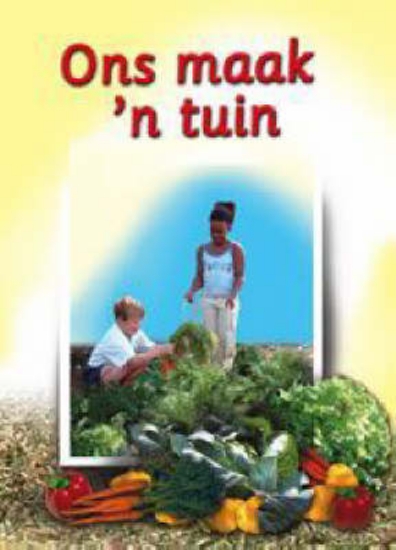 Picture of We Make A Garden: (Afrikaans) Ons Maak 'N Tuin
