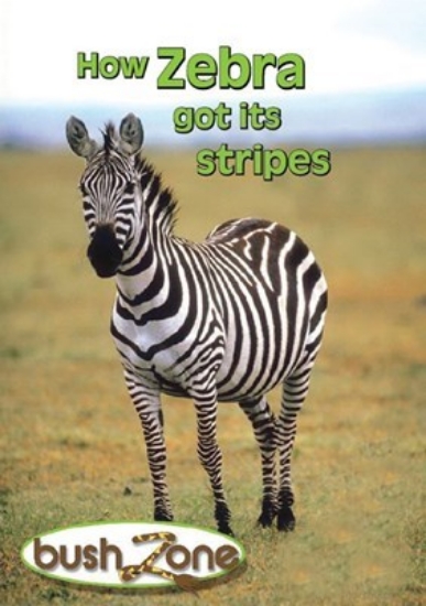Picture of Bush Zone Reader 1 - How Zebra Got Its Stripes