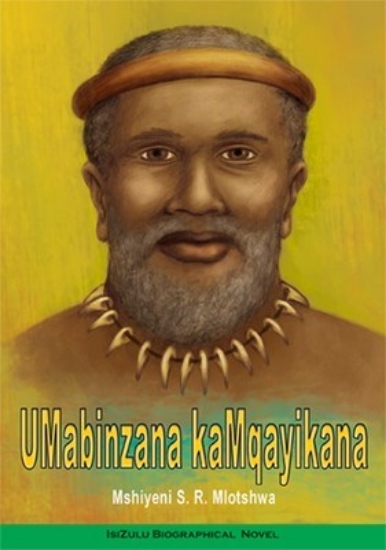 Picture of Umabinzana Kamqayikana (Biographical Novel)