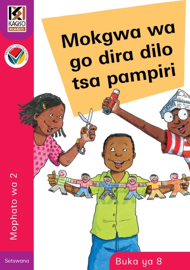Picture of Kagiso Readers, Grade 2, Book 8: Mokgwa wa go dira