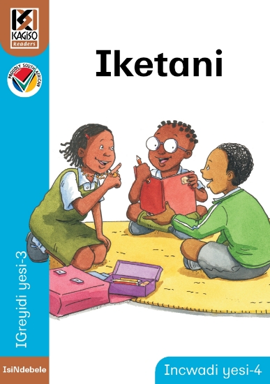 Picture of Kagiso Readers, Grade 3, Book 4: Iketani - IsiNdeb