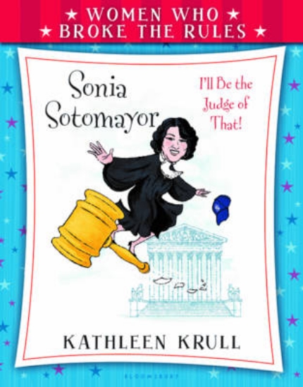 Picture of Women Who Broke the Rules: Sonia Sotomayor