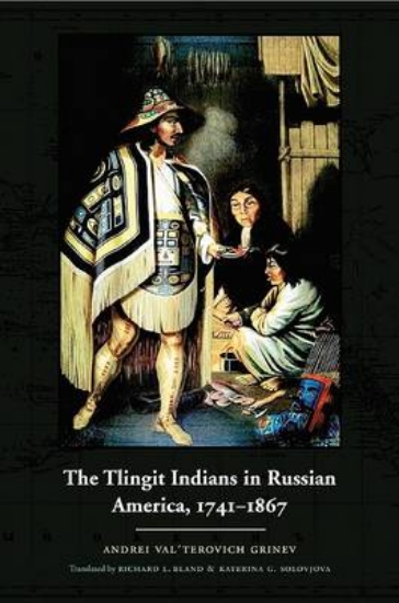Picture of Tlingit Indians in Russian America, 1741-1867