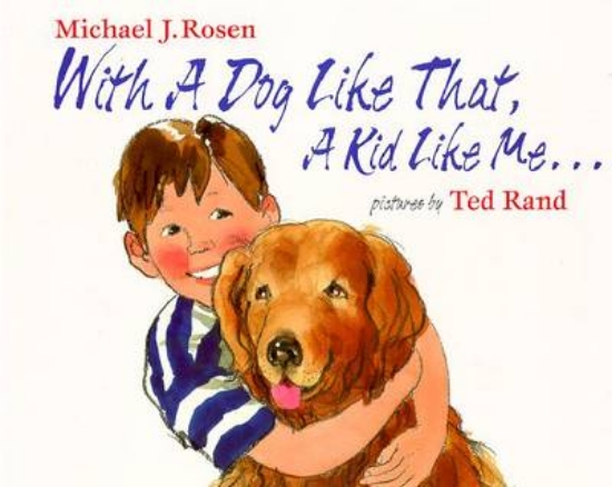 Picture of With a Dog Like That, a Kid Like ME--