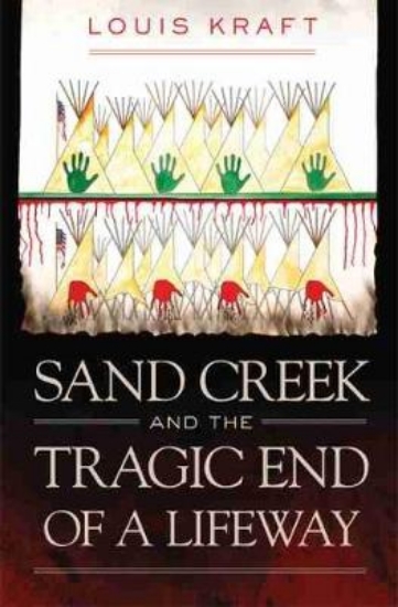 Picture of Sand Creek and the Tragic End of a Lifeway