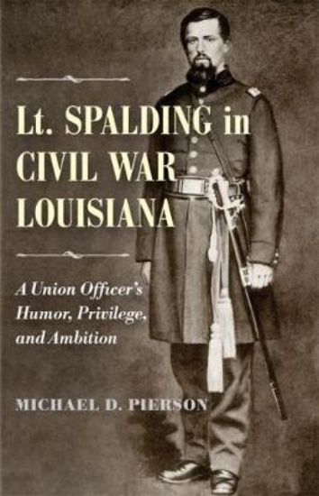 Picture of Lt. Spalding in Civil War Louisiana
