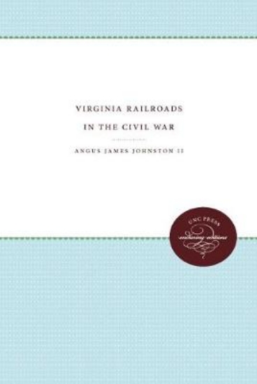 Picture of Virginia Railroads in the Civil War