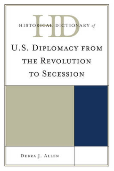 Picture of Historical Dictionary of U.S. Diplomacy from the R