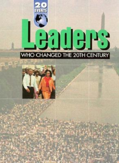 Picture of Leaders Who Changed the Twentieth Century