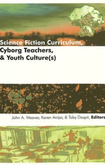 Picture of Science Fiction Curriculum, Cyborg Teachers, and Y