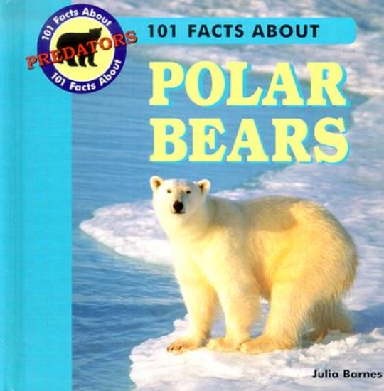 Picture of 101 Facts About Polar Bears