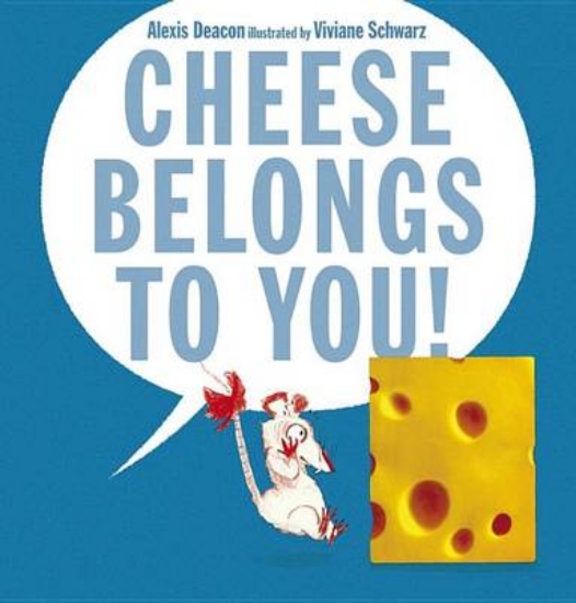 Picture of Cheese Belongs to You!