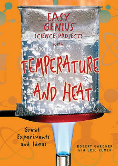 Picture of Easy Genius Science Projects with Temperature and
