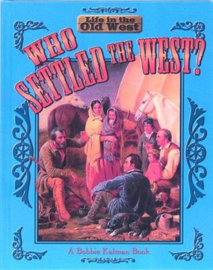 Picture of Who Settled the West?