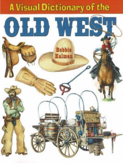Picture of Visual Dictionary of the Old West