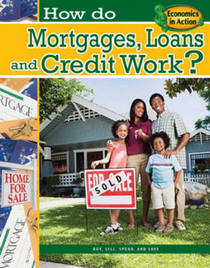 Picture of How Do Mortgages, Loans, and Credit Work?