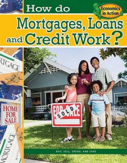 Picture of How Do Mortgages Loans and Credit Work