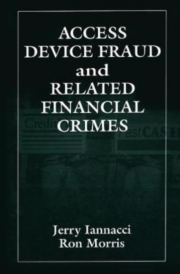 Picture of Access Device Fraud and Related Financial Crimes