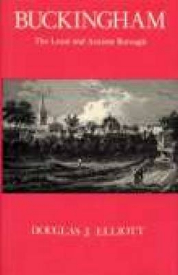 Picture of Buckingham: The Loyal and Ancient Borough