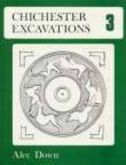Picture of Chichester Excavations Volume 3