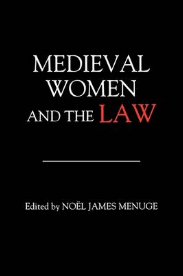 Picture of Medieval Women and the Law